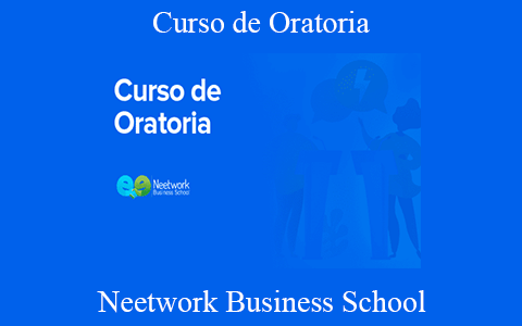 Neetwork Business School – Curso de Oratoria