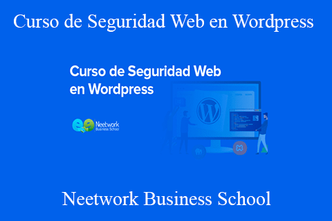 Neetwork Business School – Curso de Seguridad Web en WordPress