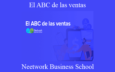 Neetwork Business School – El ABC de las ventas