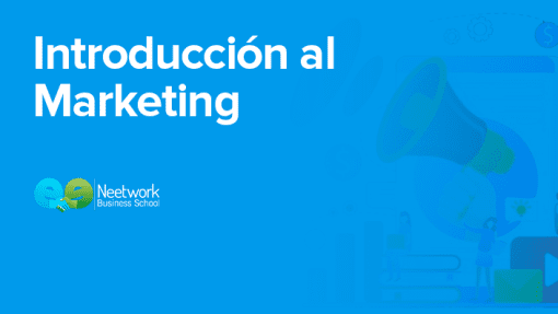 Neetwork Business School - Introducción al Marketing