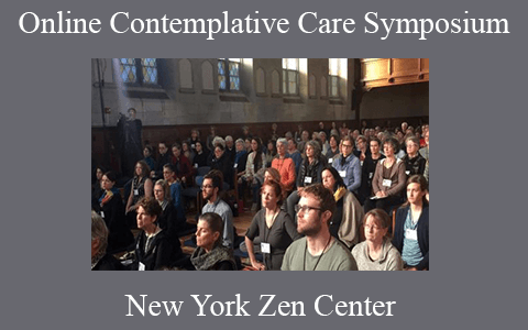 New York Zen Center – Online Contemplative Care Symposium