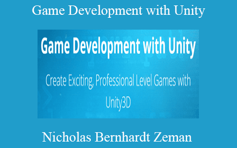 Nicholas Bernhardt Zeman – Game Development with Unity