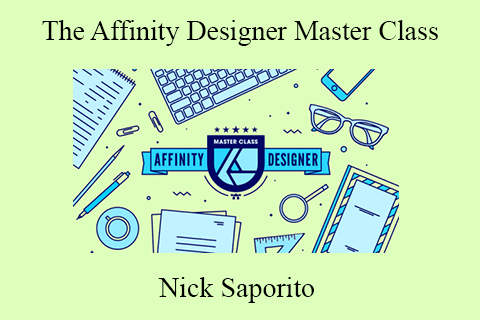 Nick Saporito – The Affinity Designer Master Class