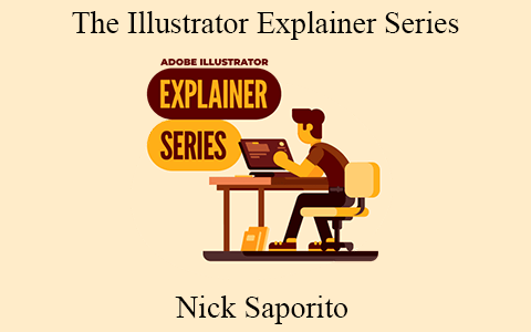 Nick Saporito – The Illustrator Explainer Series