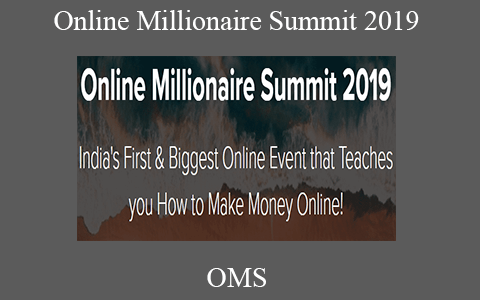 OMS – Online Millionaire Summit 2019