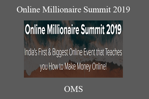 OMS – Online Millionaire Summit 2019