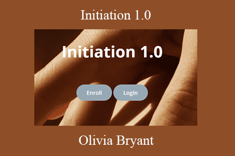 Olivia Bryant – Initiation 1.0