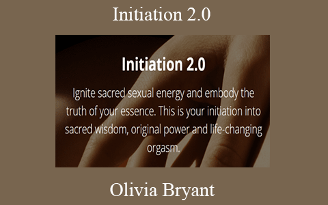 Olivia Bryant – Initiation 2.0