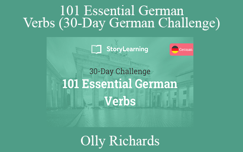 Olly Richards – 101 Essential German Verbs (30-Day German Challenge)