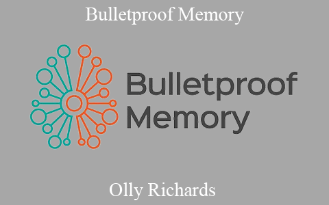 Olly Richards – Bulletproof Memory