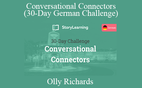 Olly Richards – Conversational Connectors (30-Day German Challenge)