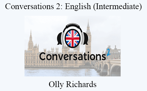 Olly Richards – Conversations 2: English (Intermediate)