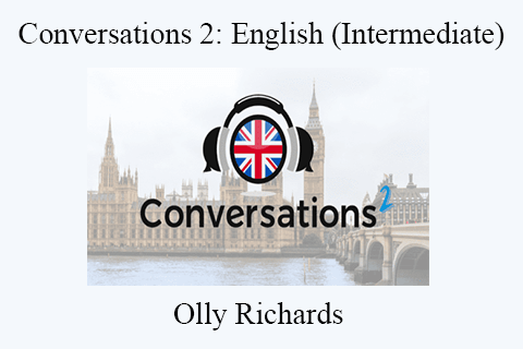 Olly Richards – Conversations 2 English (Intermediate)