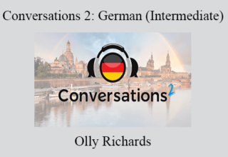 Olly Richards – Conversations 2: German (Intermediate)