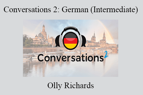 Olly Richards – Conversations 2 German (Intermediate)