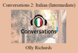 Olly Richards – Conversations 2: Italian (Intermediate)