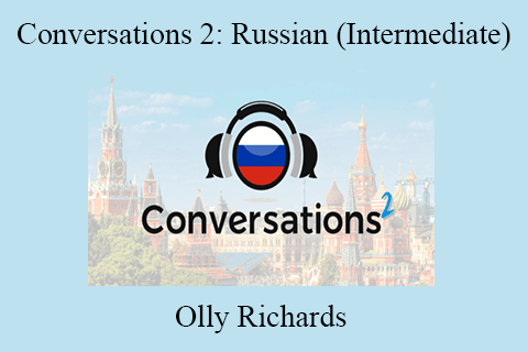 Olly Richards – Conversations 2 Russian (Intermediate)