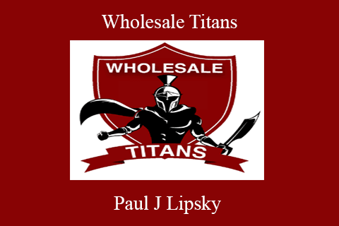 Paul J Lipsky – Wholesale Titans