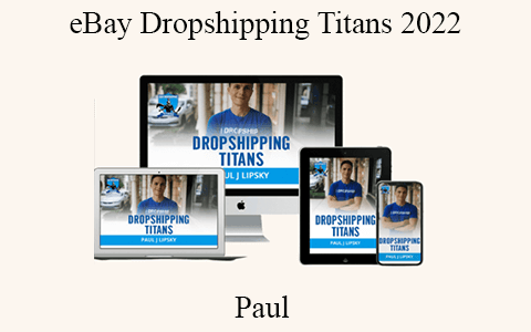 Paul – eBay Dropshipping Titans 2022