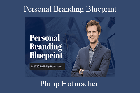 Philip Hofmacher – Personal Branding Blueprint