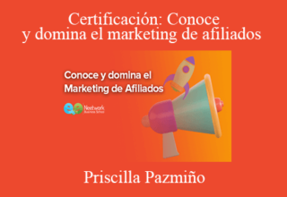 Priscilla Pazmiño – Certificación: Conoce y domina el marketing de afiliados