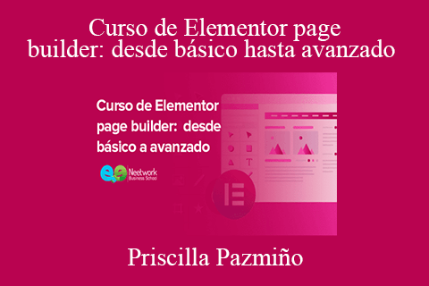 Priscilla Pazmiño – Curso de Elementor page builder desde básico hasta avanzado