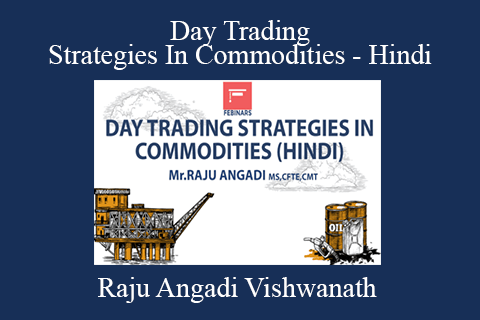 Raju Angadi Vishwanath – Day Trading Strategies In Commodities – Hindi