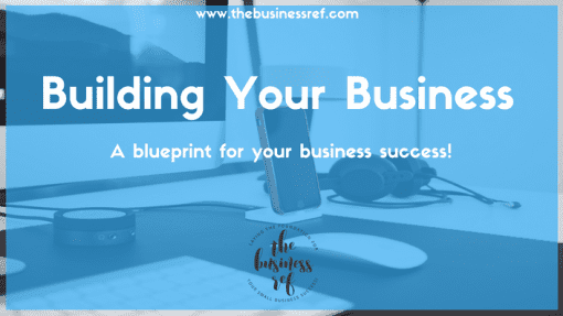 Ref J - Building Your Business A blueprint for your business success