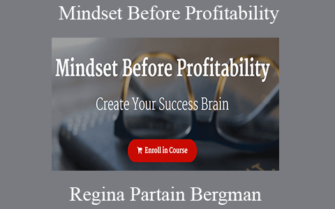 Regina Partain Bergman – Mindset Before Profitability