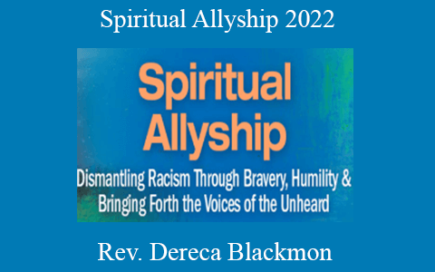 Rev. Dereca Blackmon – Spiritual Allyship 2022