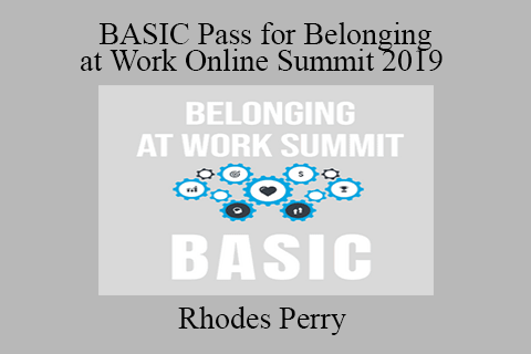 Rhodes Perry – BASIC Pass for Belonging at Work Online Summit 2019