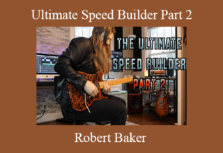 Robert Baker – Ultimate Speed Builder Part 2