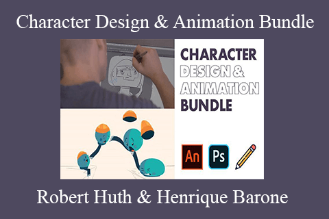 Robert Huth & Henrique Barone – Character Design & Animation Bundle