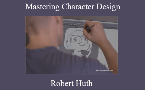 Robert Huth – Mastering Character Design