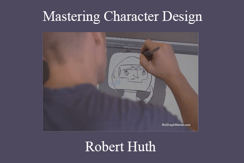 Robert Huth – Mastering Character Design