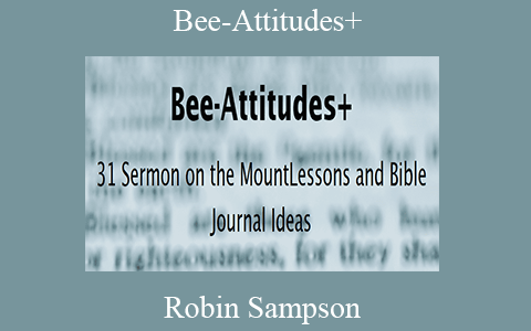 Robin Sampson – Bee-Attitudes+