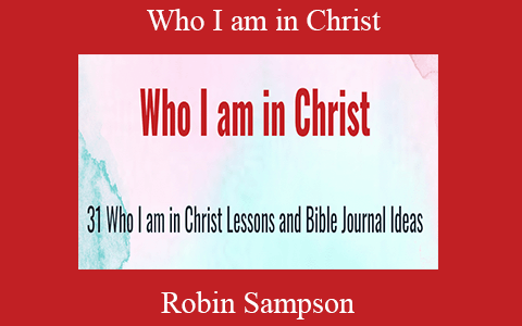 Robin Sampson – Who I am in Christ