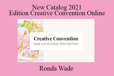 Ronda Wade – New Catalog 2021 Edition Creative Convention Online