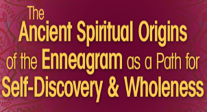 Russ Hudson - The Ancient Spiritual Origins of the Enneagram as a Path for Self-Discovery & Wholeness 2022