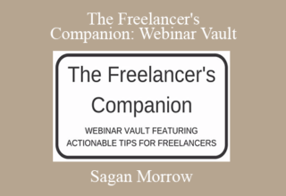 Sagan Morrow – The Freelancer’s Companion: Webinar Vault