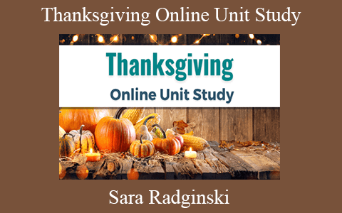 Sara Radginski – Thanksgiving Online Unit Study