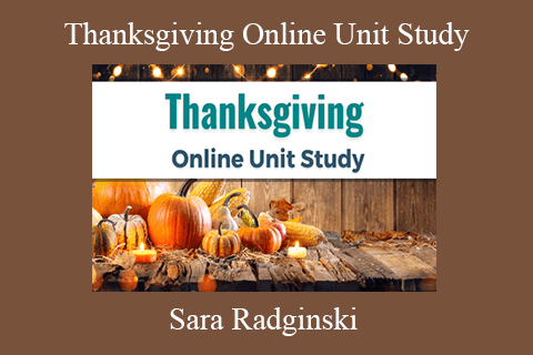 Sara Radginski – Thanksgiving Online Unit Study