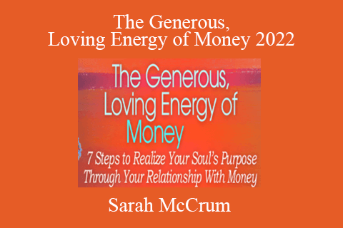 Sarah McCrum – The Generous, Loving Energy of Money 2022