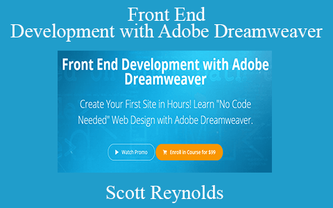 Scott Reynolds – Front End Development with Adobe Dreamweaver