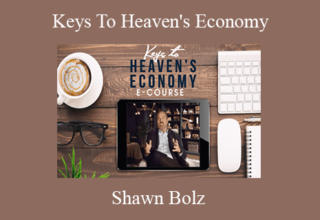 Shawn Bolz – Keys To Heaven’s Economy