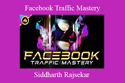 Siddharth Rajsekar – Facebook Traffic Mastery