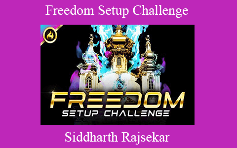 Siddharth Rajsekar – Freedom Setup Challenge