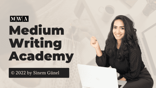 Sinem Günel - Medium Writing Academy 2022 Edition