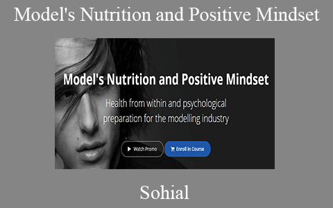 Sohial – Model’s Nutrition and Positive Mindset