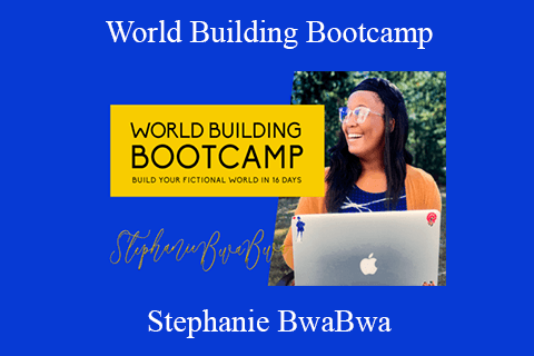 Stephanie BwaBwa – World Building Bootcamp